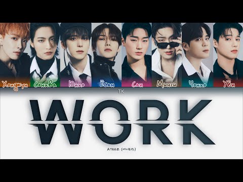 Видео: ATEEZ - WORK [ПЕРЕВОД НА РУССКИЙ/КИРИЛЛИЗАЦИЯ Color Coded Lyrics]