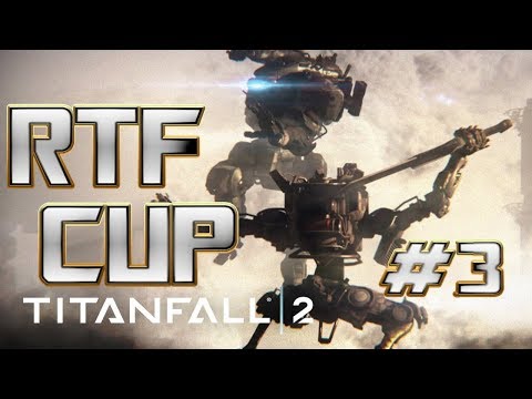 Видео: RTF CUP #3 Турнир по Titanfall 2