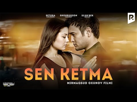 Видео: Sen ketma (o'zbek film) | Сен кетма (узбекфильм)