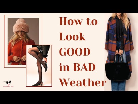 Видео: Как хорошо выглядеть в плохую погоду