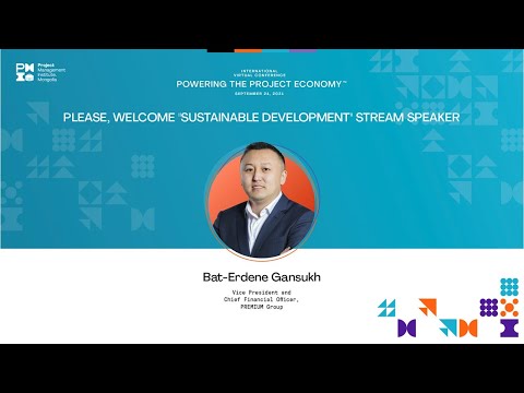 Видео: Тогтвортой хөгжил: Премиум Группийн ТУЗ-ийн гишүүн, Санхүү хариуцсан дэд ерөнхийлөгч Г.Бат-Эрдэнэ