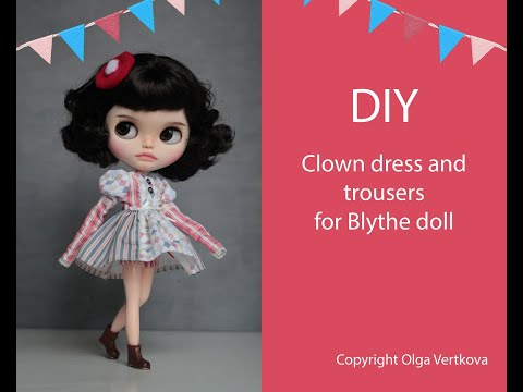 Видео: Clown dress and trousers for Blythe. Платье клоунессы и панталоны для Блайз