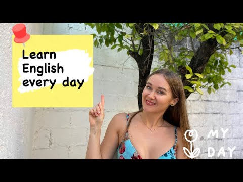 Видео: УРОК 44: ЛЕКСИКА НА ТЕМУ: «MY DAY»