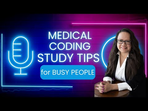 Видео: СОВЕТЫ ПО ИЗУЧЕНИЮ МЕДИЦИНСКОГО КОДИРОВАНИЯ ДЛЯ ЗАНЯТЫХ ЛЮДЕЙ