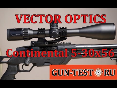 Видео: Прицел Vector Optcs Continental 5-30x56 SFP Tactical