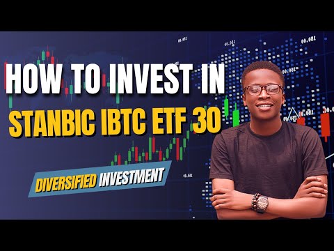 Видео: Как инвестировать в Stanbic IBTC ETF 30 | Руководство для начинающих по инвестированию