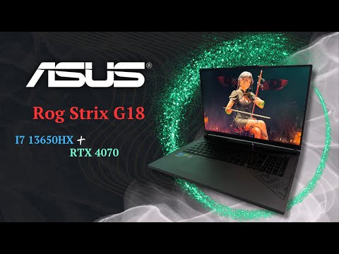 Видео: ОБЗОР Asus Rog Strix G18 - I7 13650HX + RTX 4070 I Тесты I Мнение