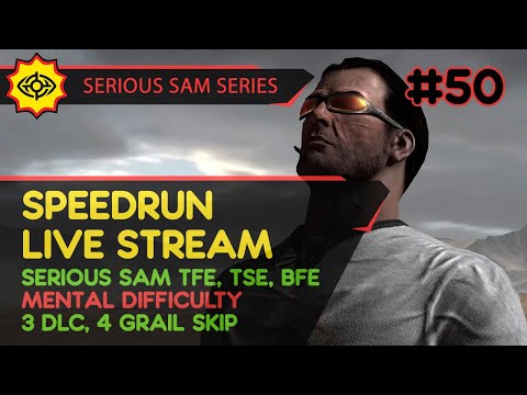 Видео: SERIOUS SAM TFE, TSE, BFE MENTAL RUN - SpeedRun - БЫСТРОЕ ПРОХОЖДЕНИЕ ТРЕХ ИГР! #50 [MENTAL | LIVE]