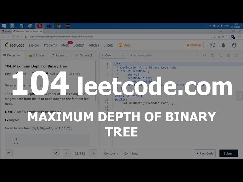 Видео: Разбор задачи 104 leetcode.com Maximum Depth of Binary Tree. Решение на C++