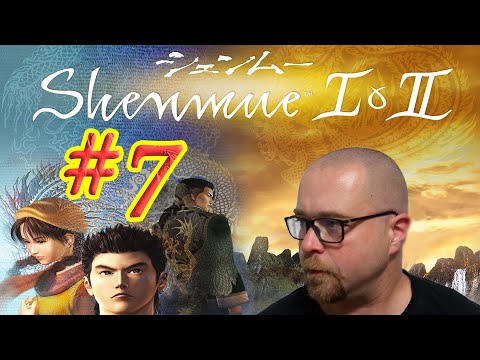 Видео: Shenmue 1 & 2. Прохождение #7
