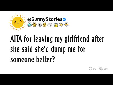 Видео: АИТА за то, что бросил мою девушку после того, как она сказала, что бросит меня ради кого-то полу...
