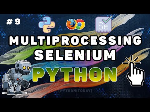 Видео: Python Selenium #9 Запуск нескольких браузеров одновременно | Selenium Multiprocessing