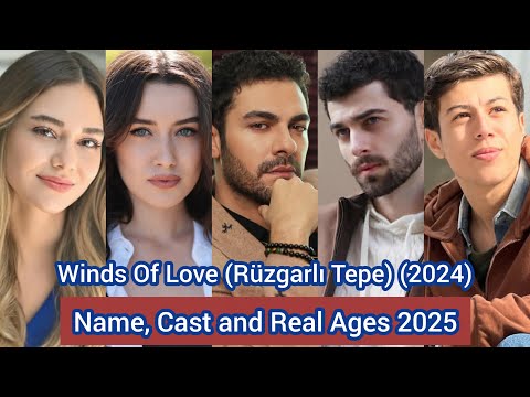 Видео: Ветры любви (Rüzgarlı Tepe) (2024) | Актерский и реальный возраст 2025 | Гёкберк Йылдырым, Джемре...