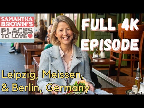 Видео: Лейпциг, Мейсен и Берлин, Германия — «Места для любви» Саманты Браун. ПОЛНЫЙ ЭПИЗОД В 4K