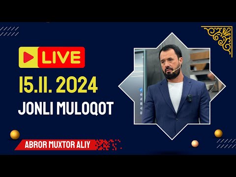 Видео: Аброр Мухтор Алий JONLI MULOQOT 15.03.2024  @abrormuxtoraliy.official