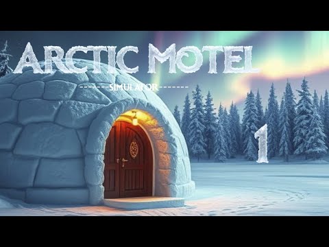 Видео: Северный бизнес: путь от мотеля к империи | прохождение  #1 Arctic Motel Simulator