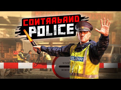 Видео: 👮 Contraband Police 👮 ПЕРВЫЙ ВЗГЛЯД