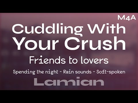 Видео: [M4A] Cuddling With Your Crush - Spending The Night (из друзей в любовники) || ASMR RP