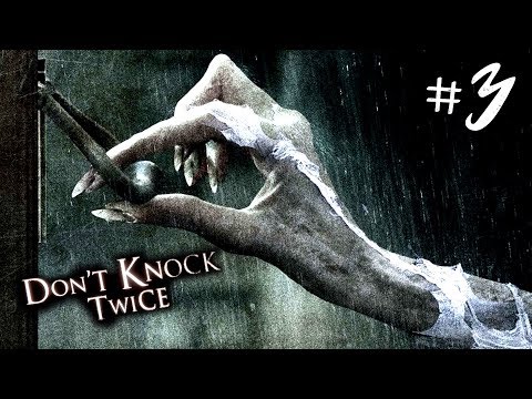 Видео: Don't Knock Twice Прохождение #3 ► ИНДИ-ХОРРОР ИГРА | ПРОХОЖДЕНИЕ ХОРРОР ИГРЫ