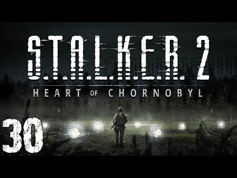 Видео: S.T.A.L.K.E.R. 2: Heart of Chornobyl #30. Странная Вода и Станция "Эхо"