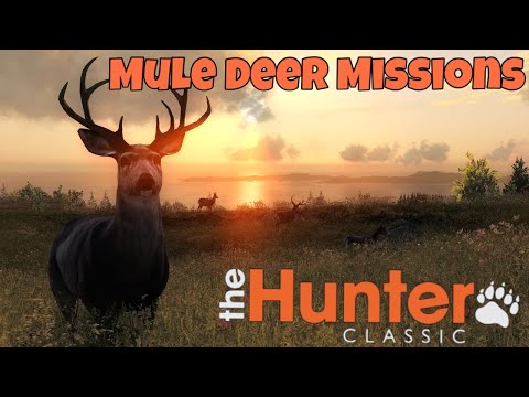 Видео: The Hunter classic Mule Deer Missions! Выполняем миссий чернохвостого оленя!