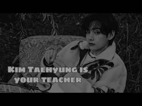 Видео: [+65] ФАНФИК КИМ ТЭХЕН ТВОЙ УЧИТЕЛЬ || KIM TAEHYUNG IS YOUR TEACHER || 1 ЧАСТЬ