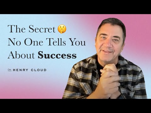 Видео: Секрет успеха в отношениях, карьере и жизни | Доктор Генри Клауд