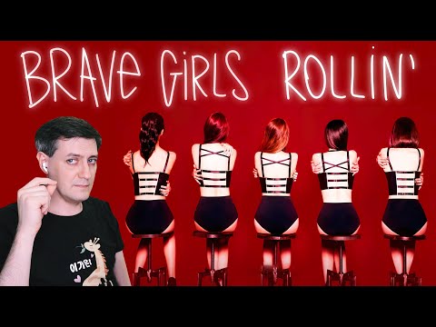 Видео: Честная реакция на Brave Girls — Rollin'
