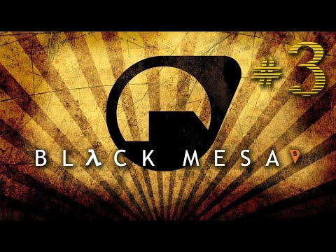 Видео: BLACK MESA ➤ Прохождение на русском ➤ Часть 3