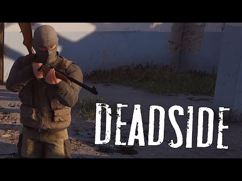 Видео: DEADSIDE / ВЫПОЛНЯЕМ МИССИИ