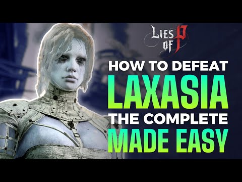 Видео: Как ЛЕГКО победить Лаксасию Совершенную в Lies of P