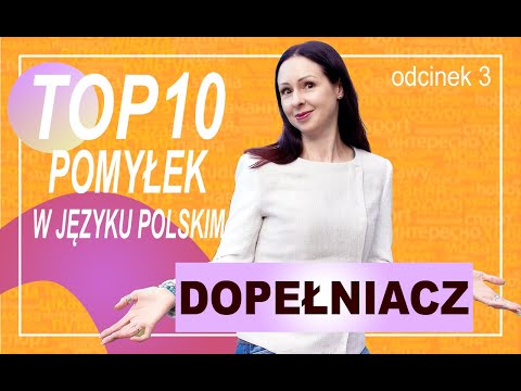 Видео: Топ 10 ошибок. 3. Dopełniacz - родительный падеж в польском языке