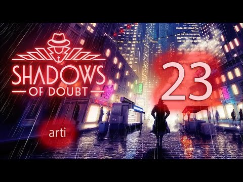 Видео: Shadows of Doubt -Прохождение #23