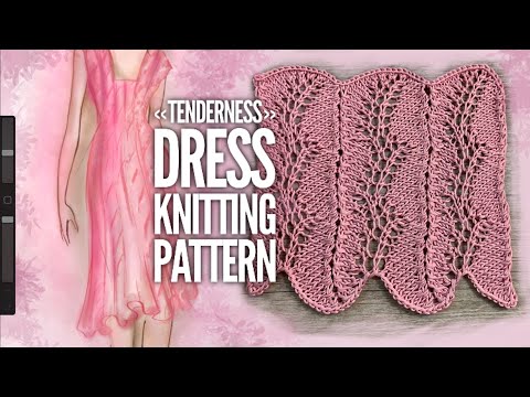 Видео: ВЯЖЕМ НЕЖНЫЙ УЗОР СПИЦАМИ ДЛЯ ПЛАТЬЯ "TENDERNESS" 🌷🌷🌷