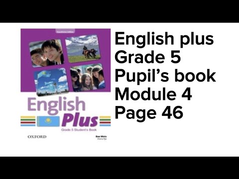 Видео: Aғылшын тілі 5 сынып 46 бет #englishplus #grade5 #page46 #englishplus5