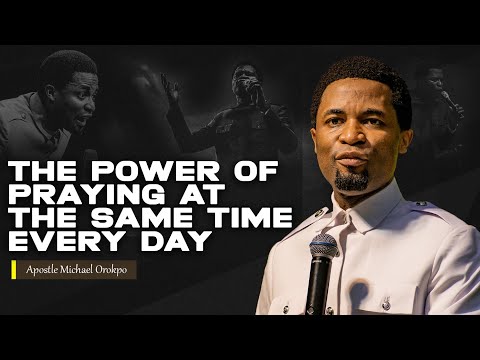 Видео: Сила молитвы в одно и то же время каждый день | Апостол Михаил Орокпо