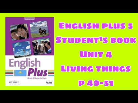 Видео: Ағылшын тілі 5 сынып 49-51 бет / English plus 5 student`s book p 49-51