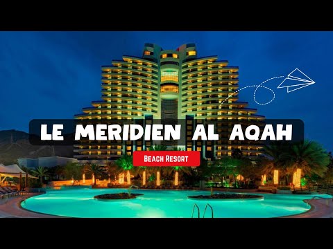 Видео: Le Meridien Al Aqah Beach Resort / Отдых в Фуджейре ОАЭ