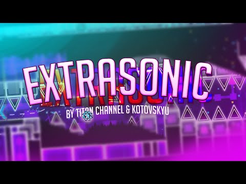 Видео: ExtraSonic - ПЕРЕСТРОЙКА Забытого Уровня от TITAN CHANNEL