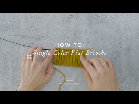 Видео: Как вязать: одноцветная плоская бриошь