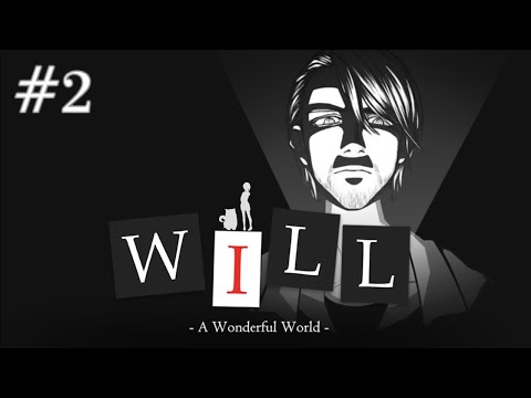 Видео: СПАСЛИ ДВЕ ЖИЗНИ - ПРОХОЖДЕНИЕ WILL: A Wonderful World #2