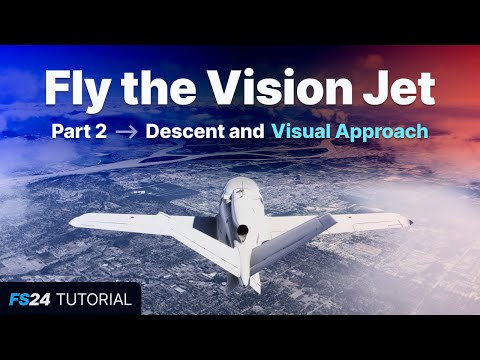 Видео: FS24: Полёт на Vision Jet — Часть 2: снижение по VNAV, визуальные заходы на посадку G3000 и посадка