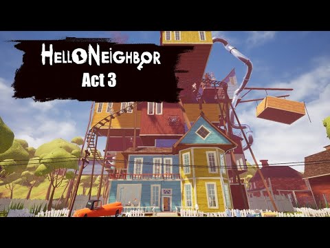 Видео: АКТ III Part 2 Hello Neighbor