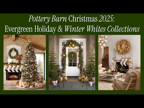 Видео: Рождество в Pottery Barn 2025: праздничные и зимние белые коллекции Everygreen