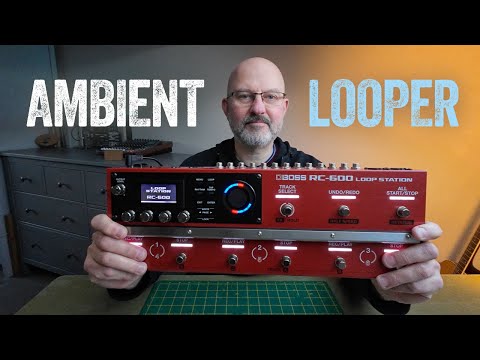 Видео: Как я использую BOSS RC-600 Loop Station — многодорожечный аудиоинтерфейс, эффекты, мощный эмбиент!