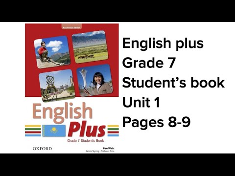 Видео: Ағылшын тілі 7  сынып 8 бет 9 бет #englishplus #grade7 #studentbook  #page8 #page9  #englishplus7