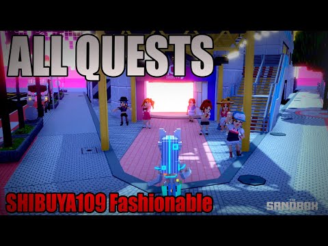 Видео: SHIBUYA109 Fashionable ALL QUESTS | ПРОХОЖДЕНИЕ КАРТЫ | THE SANDBOX