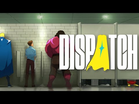 Видео: КАЖДЫЙ МОЖЕТ БЫТЬ СУПЕРГЕРОЕМ // DISPATCH