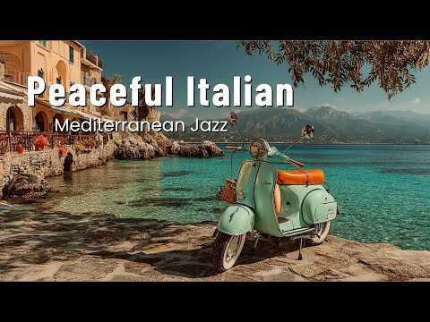 Видео: Sun-Kissed Serenity: Итальянская Кафе Музыка и Средиземноморский Джаз для Спокойного Фона