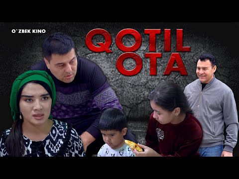 Видео: Qotil ota (O`zbek kino) Қотил ота